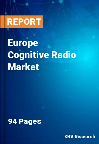 Europe Cognitive Radio Market Size, Share & Growth Report by 2023
