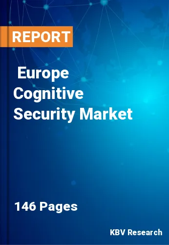  Europe Cognitive Security Market Size, Analysis, Growth