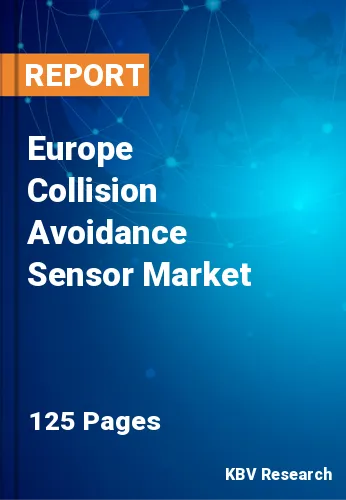 Europe Collision Avoidance Sensor Market Size Report, 2027