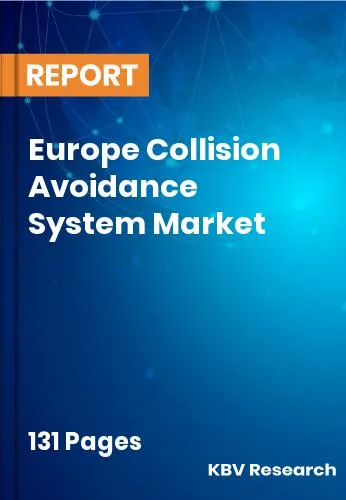 Europe Collision Avoidance System Market Size | Share 2031
