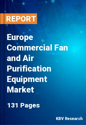 Europe Commercial Fan and Air Purification Equipment Market Size, 2030
