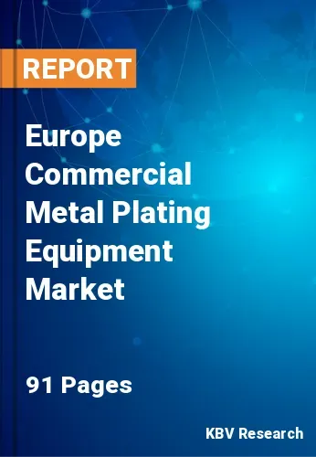 Europe Commercial Metal Plating Equipment Market Size | 2031