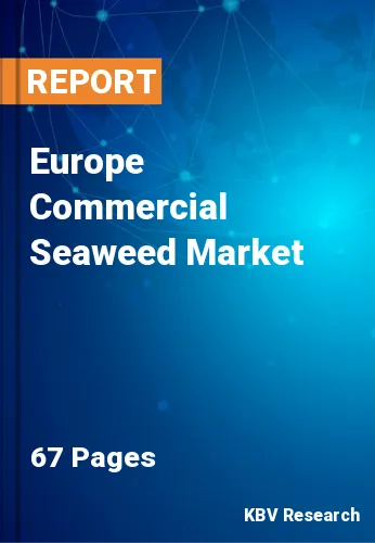Europe Commercial Seaweed Market Size, Share & Forecast 2027