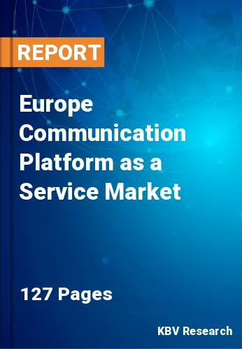 Europe Communication Platform as a Service Market Size, 2028