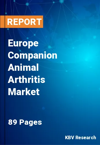 Europe Companion Animal Arthritis Market Size & Share to 2028