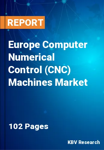 Europe Computer Numerical Control (CNC) Machines Market