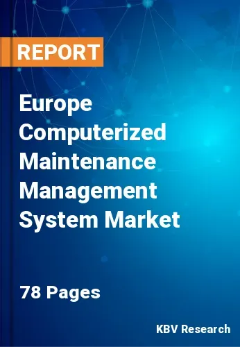 Europe Computerized Maintenance Management System Market Size, 2028