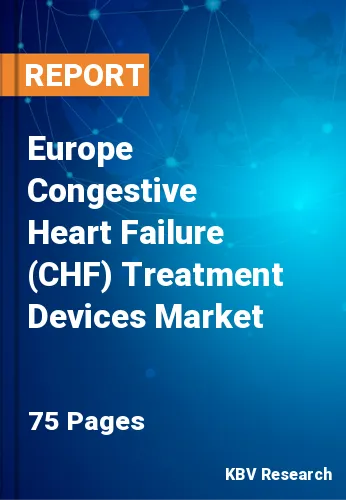 Europe Congestive Heart Failure (CHF) Treatment Devices Market Size, 2028