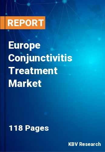 Europe Conjunctivitis Treatment Market Size, Share | 2030
