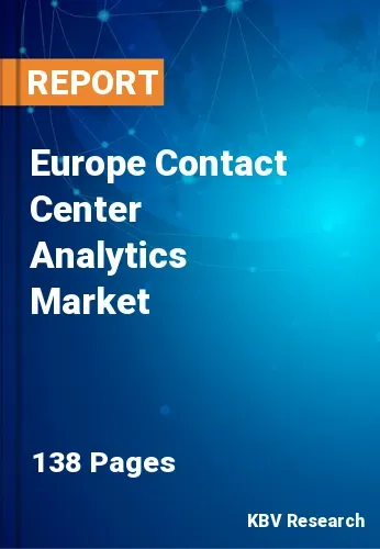 Europe Contact Center Analytics Market Size & Share to 2028