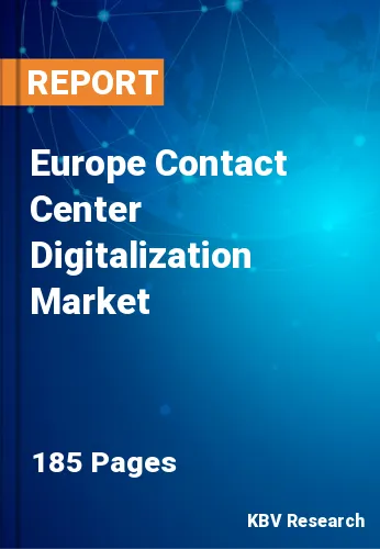 Europe Contact Center Digitalization Market