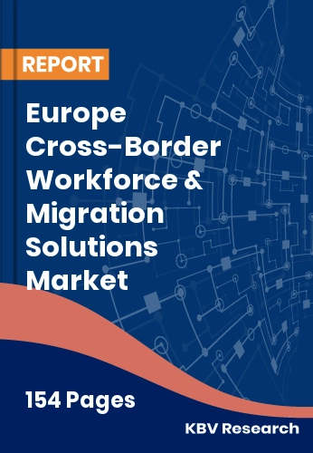 Europe Cross-Border Workforce & Migration Solutions Market Size 2032
