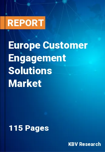 Europe Customer Engagement Solutions Market Size, Analysis, Growth
