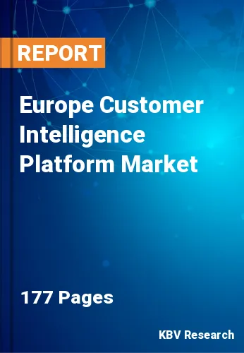 Europe Customer Intelligence Platform Market Size, Share, 2028