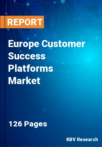 Europe Customer Success Platforms Market Size Report, 2026