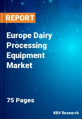 Europe Dairy Processing Equipment Market Size, Analysis, Growth