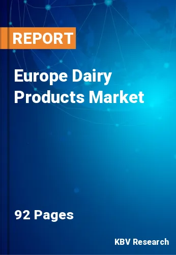 Europe Dairy Products Market Size & Growth Forecast, 2027