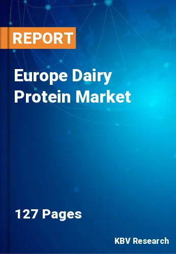 Europe Dairy Protein Market Size & Share Report 2019-2025