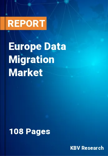 Europe Data Migration Market Size, Share & Growth Report by 2023