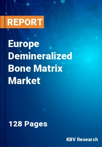 Europe Demineralized Bone Matrix Market