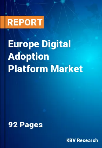 Europe Digital Adoption Platform Market Size Report, 2030