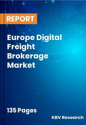 Europe Digital Freight Brokerage Market Size, Trend | 2032
