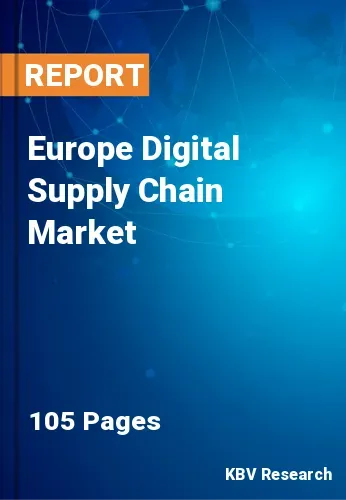 Europe Digital Supply Chain Market Size & Share to 2027