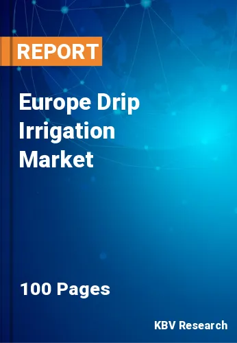 Europe Drip Irrigation Market Size & Industry Trends 2028