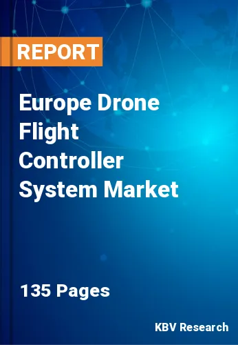 Europe Drone Flight Controller System Market Size | 2030