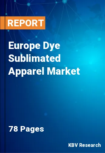 Europe Dye Sublimated Apparel Market Size, Growth Trends, 2027