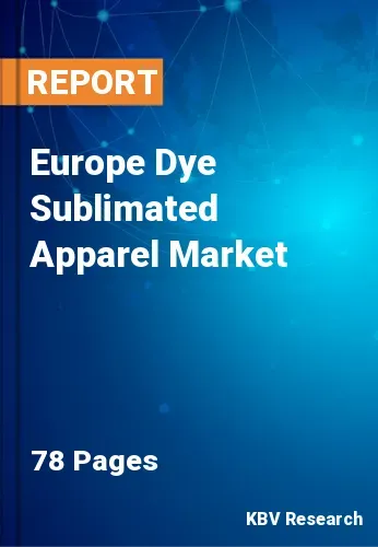 Europe Dye Sublimated Apparel Market Size, Growth Trends, 2027
