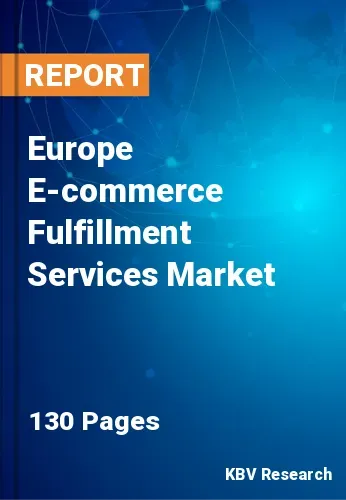 Europe E-commerce Fulfillment Services Market Size | 2031