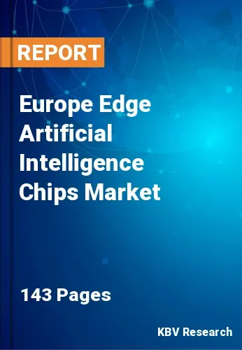 Europe Edge Artificial Intelligence Chips Market Size 2031