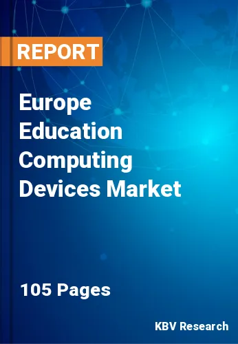 Europe Education Computing Devices Market Size Report, 2030