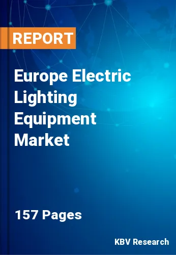 Europe Electric Lighting Equipment Market Size & Share, 2030