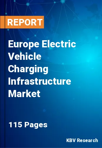 Europe Electric Vehicle Charging Infrastructure Market Size Report by 2025