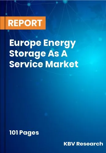 Europe Energy Storage As A Service Market Size | Share 2031
