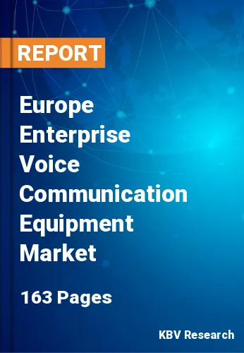 Europe Enterprise Voice Communication Equipment Market Size, 2030