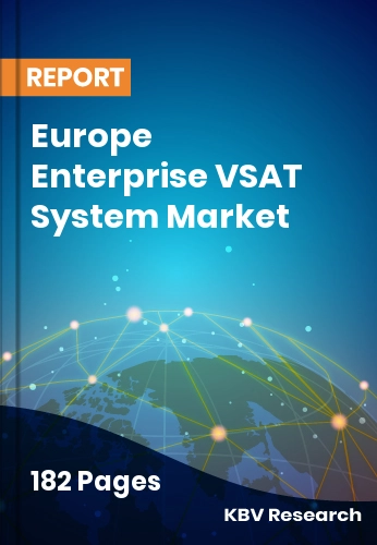 Europe Enterprise VSAT System Market Size | Forecast 2032