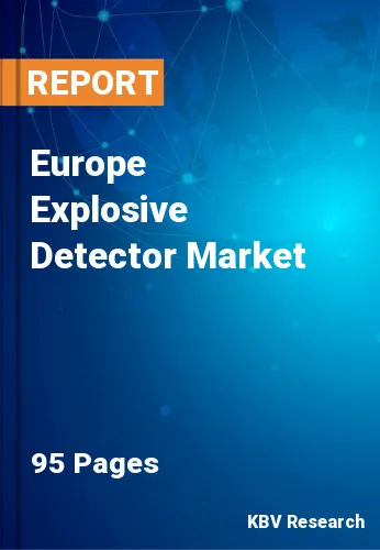 Europe Explosive Detector Market Size, Analysis, Growth