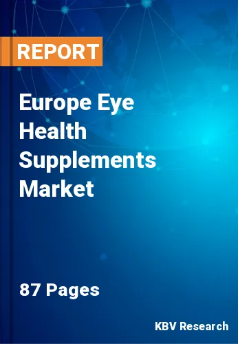 Europe Eye Health Supplements Market Size Report by 2026