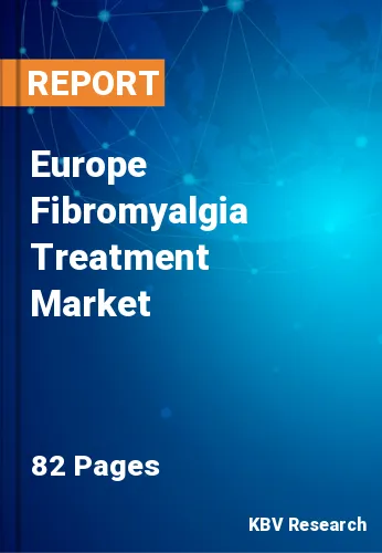 Europe Fibromyalgia Treatment Market Size & Share, 2023-2030