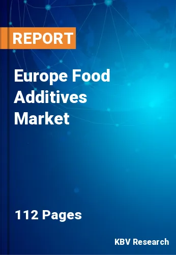 Europe Food Additives Market Size & Industry Trends 2027