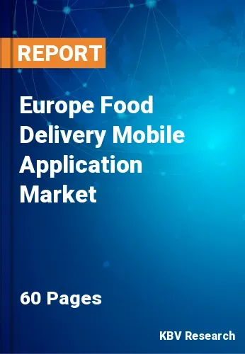 Europe Food Delivery Mobile Application Market