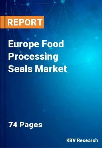 Europe Food Processing Seals Market