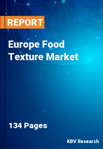 Europe Food Texture Market Size, Share & Forecast to 2030