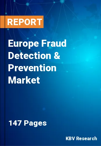 Europe Fraud Detection & Prevention Market Size, Analysis, Growth