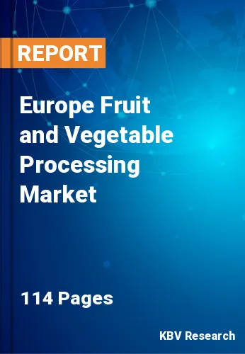 Europe Fruit and Vegetable Processing Market Size, 2022-2028