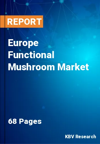 Europe Functional Mushroom Market Size & Stake Trends by 2027