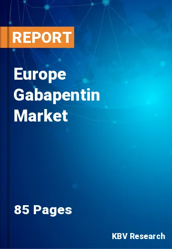 Europe Gabapentin Market Size & Growth Forecast to 2022-2028